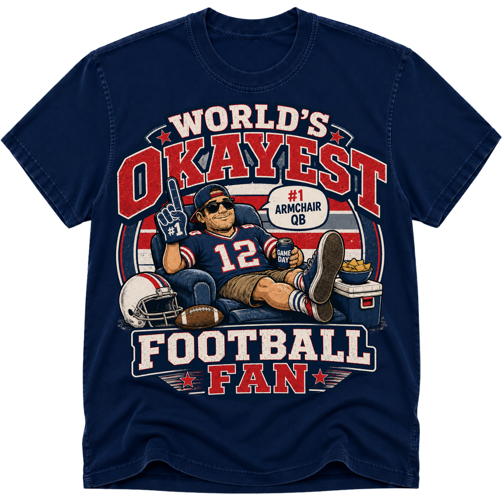 Worlds Okayest Football Fan New England