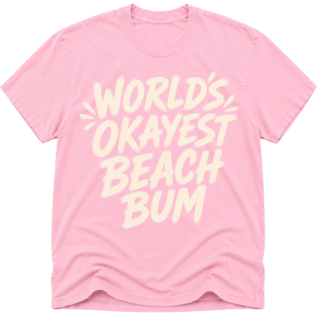 Worlds Okayest Beach Bum Text