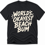 Worlds Okayest Beach Bum Text