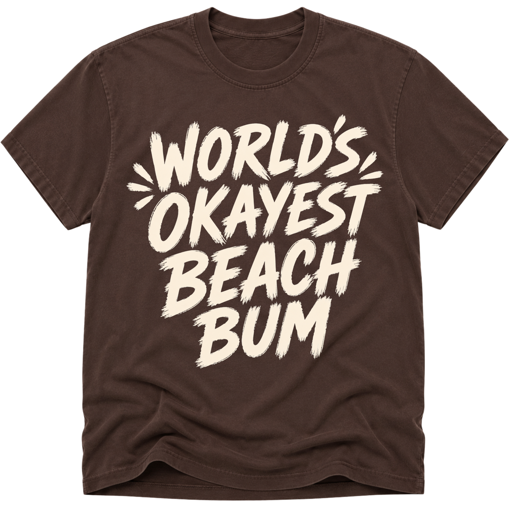 Worlds Okayest Beach Bum Text