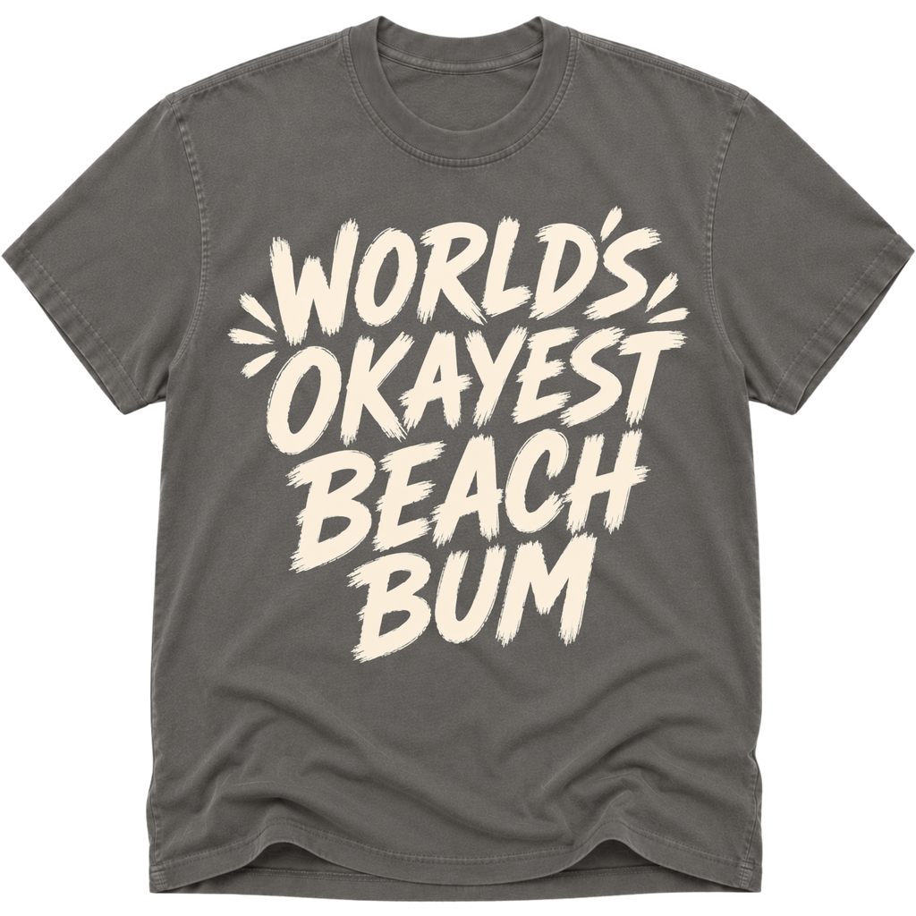 Worlds Okayest Beach Bum Text