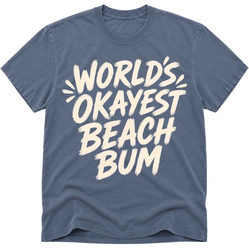 Worlds Okayest Beach Bum Text