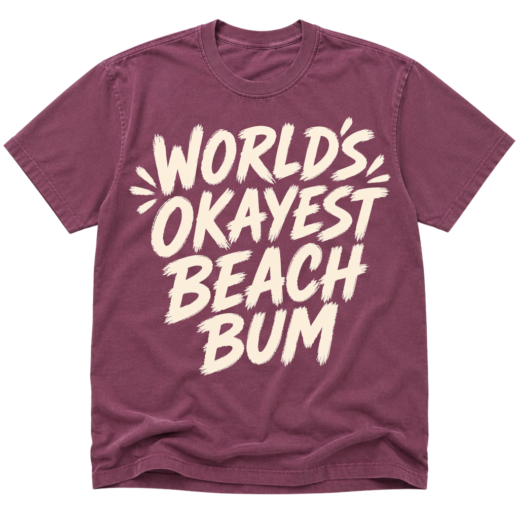 Worlds Okayest Beach Bum Text