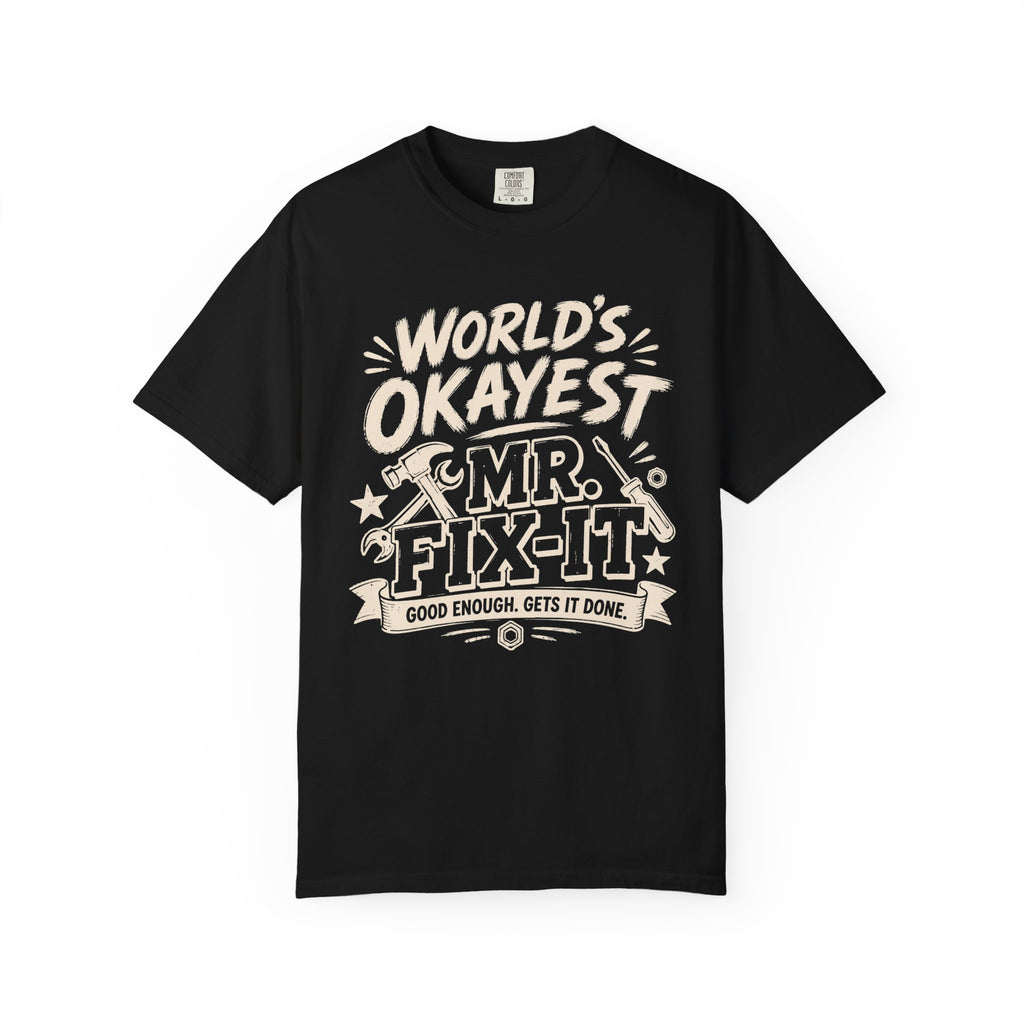 Worlds Okayest Mr. Fix-It