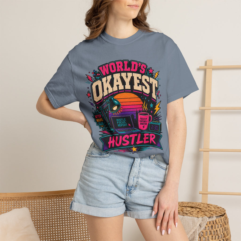 Worlds Okayest Hustler Vibe
