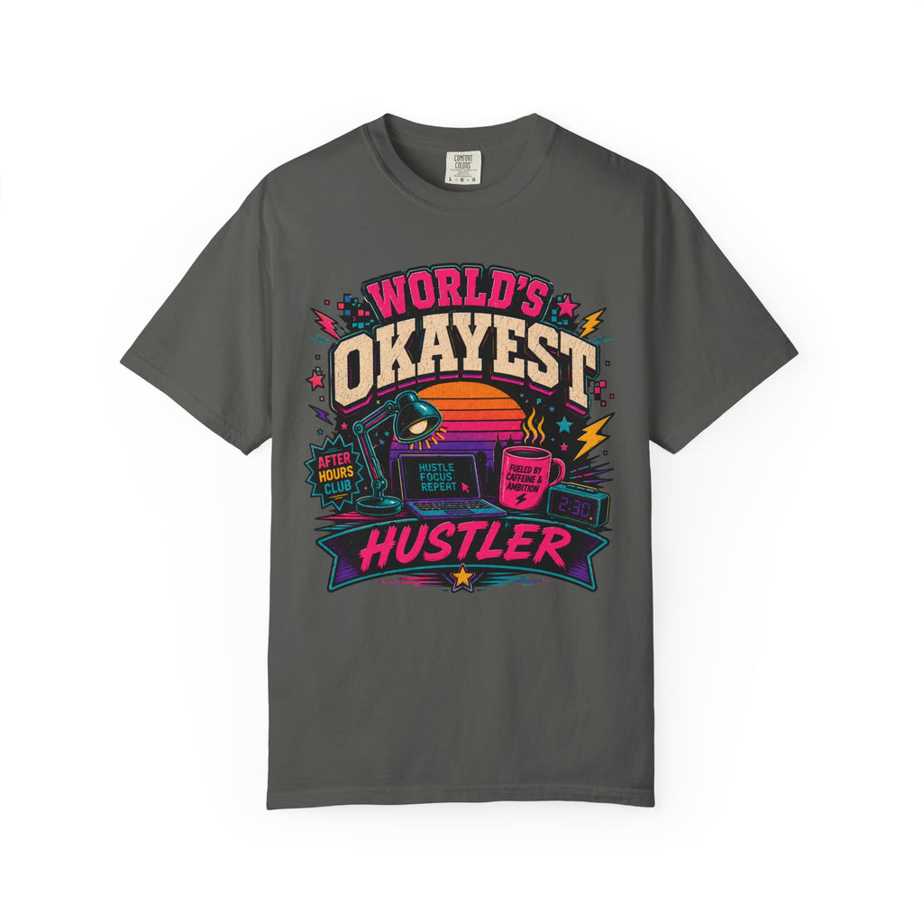 Worlds Okayest Hustler Vibe