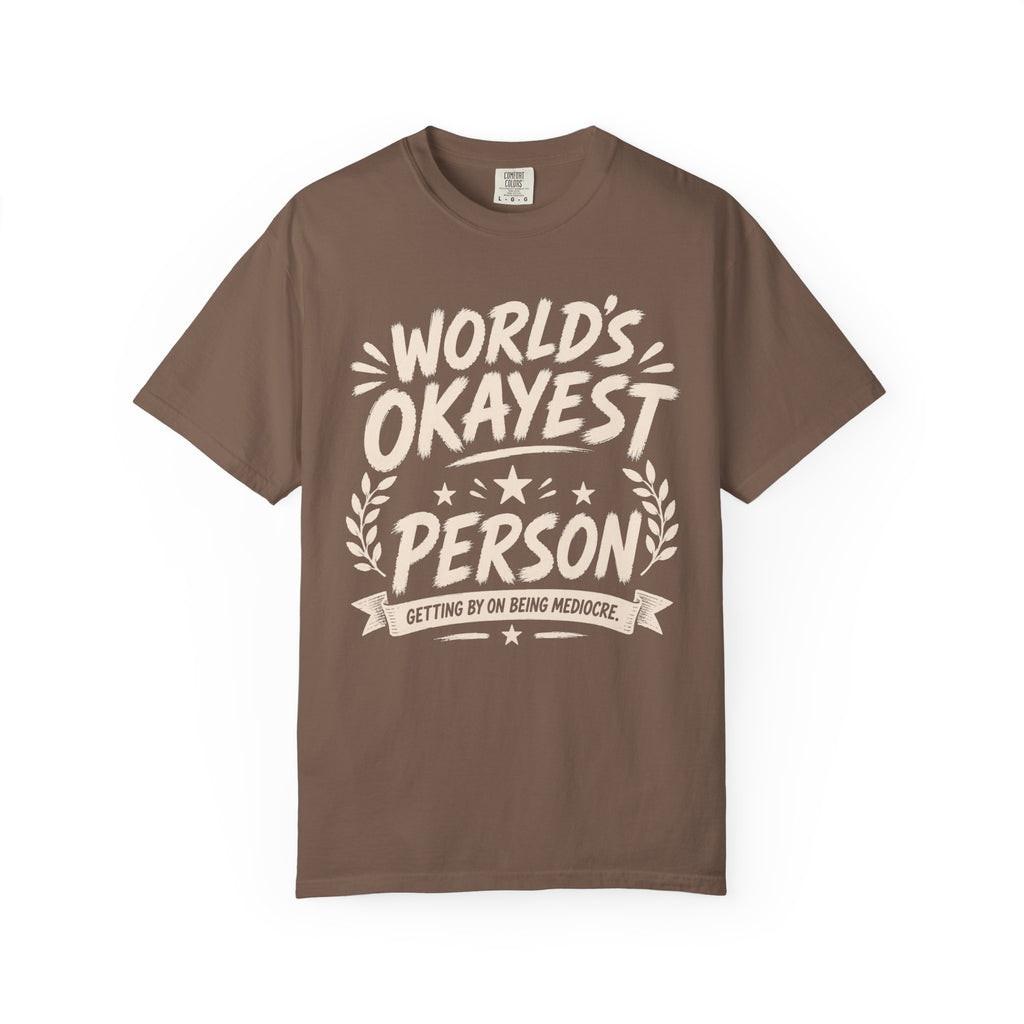 Worlds Okayest Person