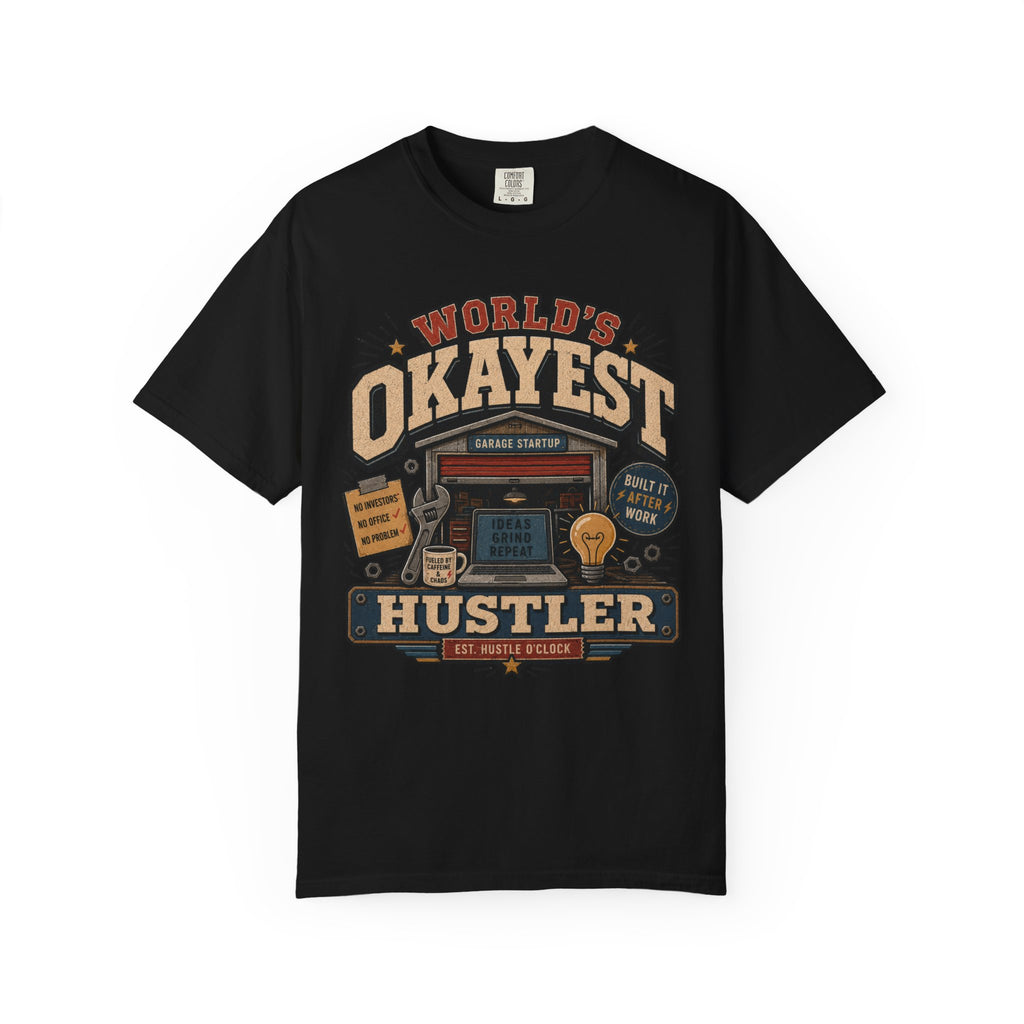 Worlds Okayest Hustler Garage