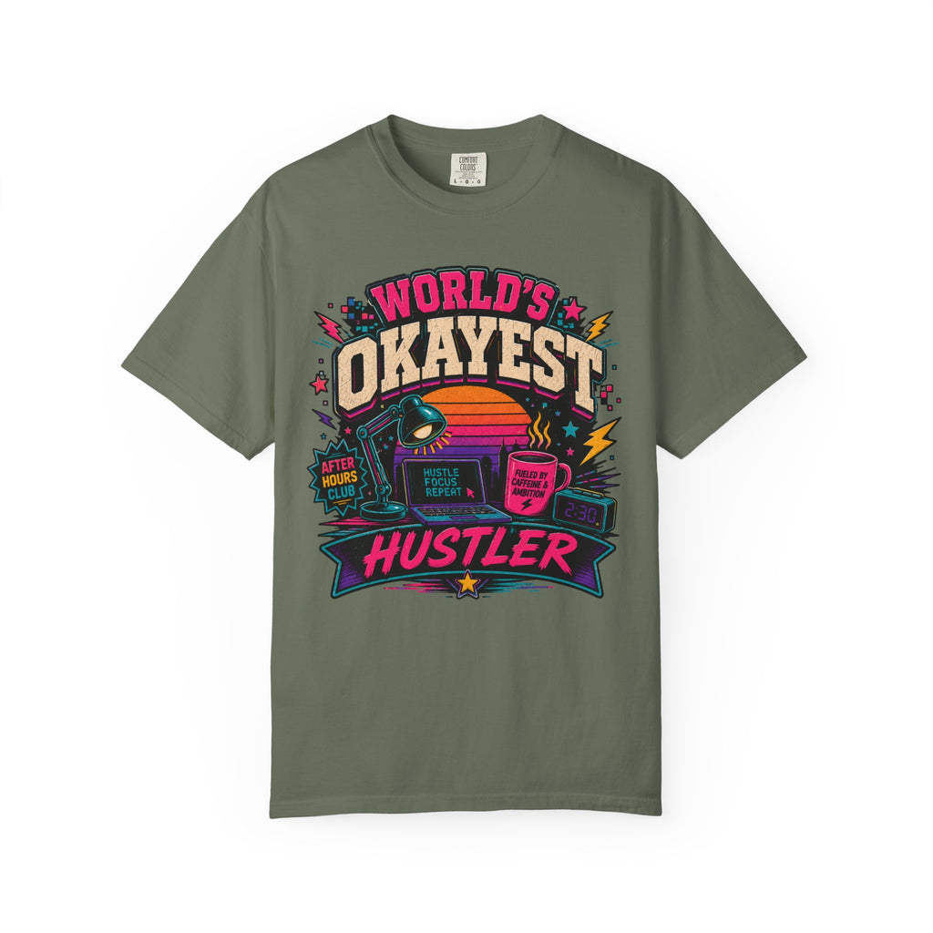 Worlds Okayest Hustler Vibe