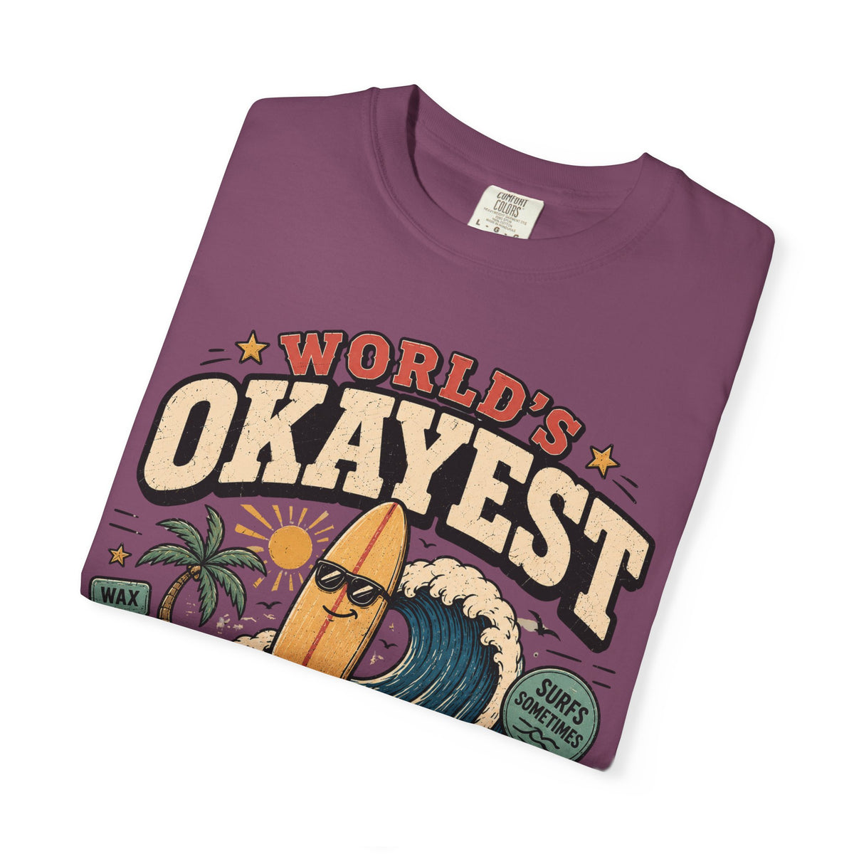 Worlds Okayest Beach Bum Relaxed Board