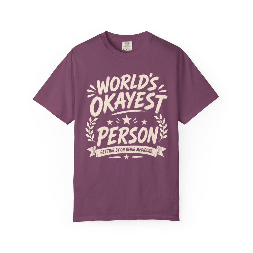 Worlds Okayest Person