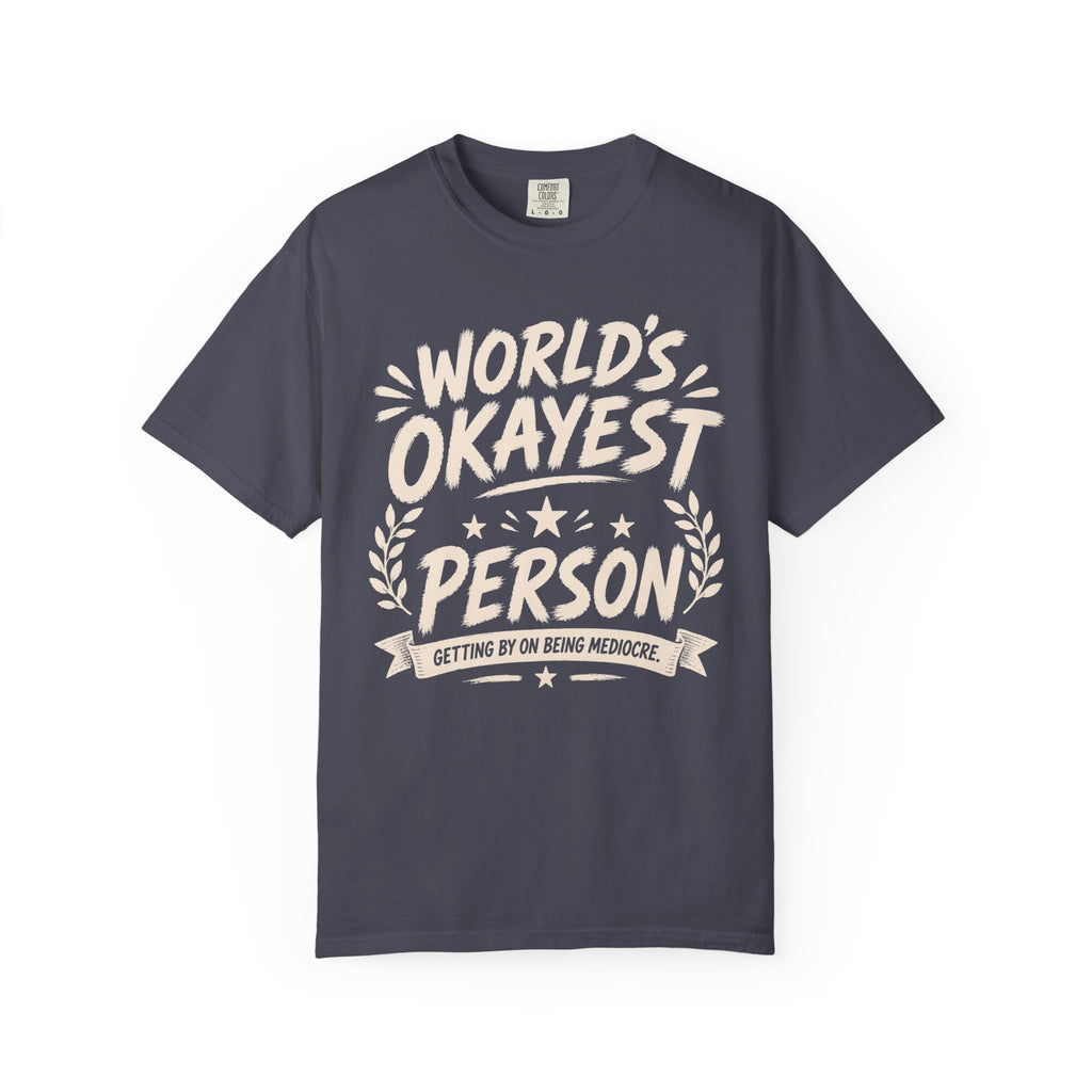 Worlds Okayest Person