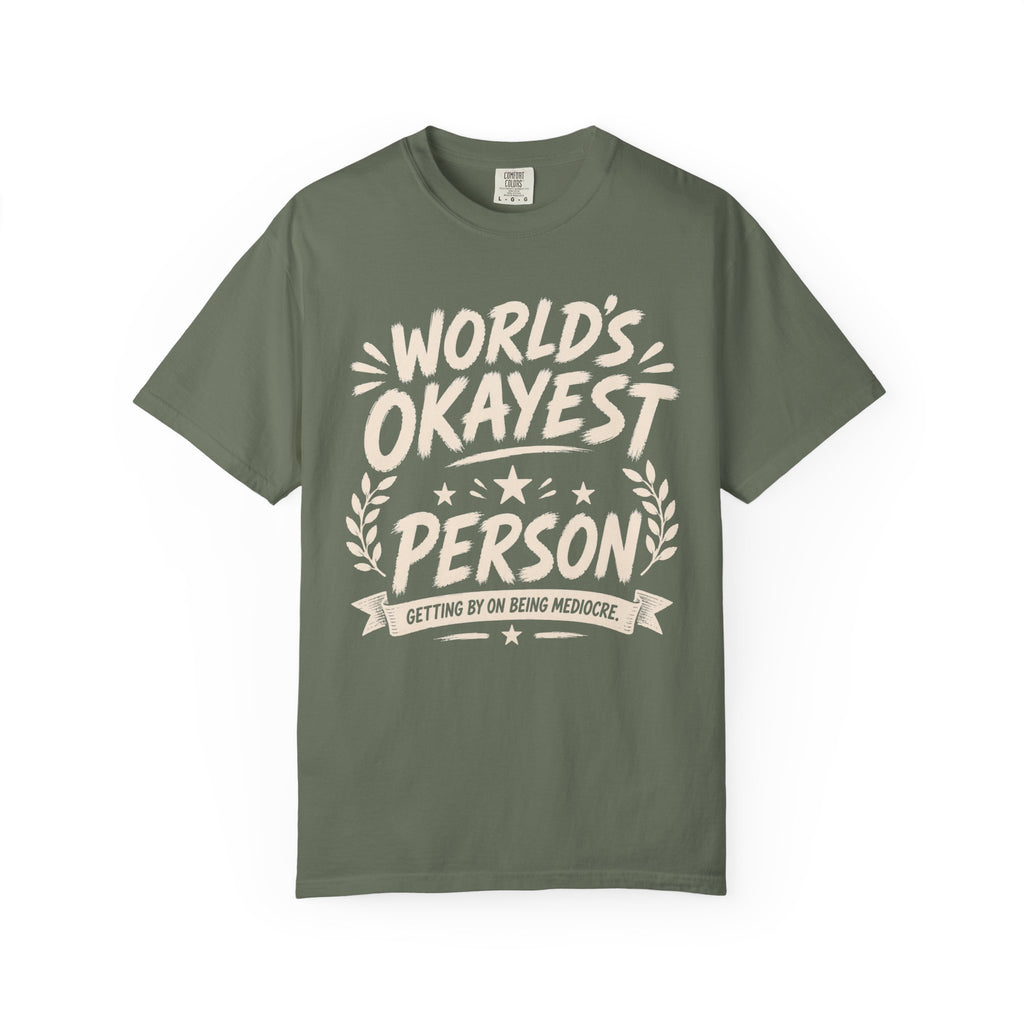 Worlds Okayest Person
