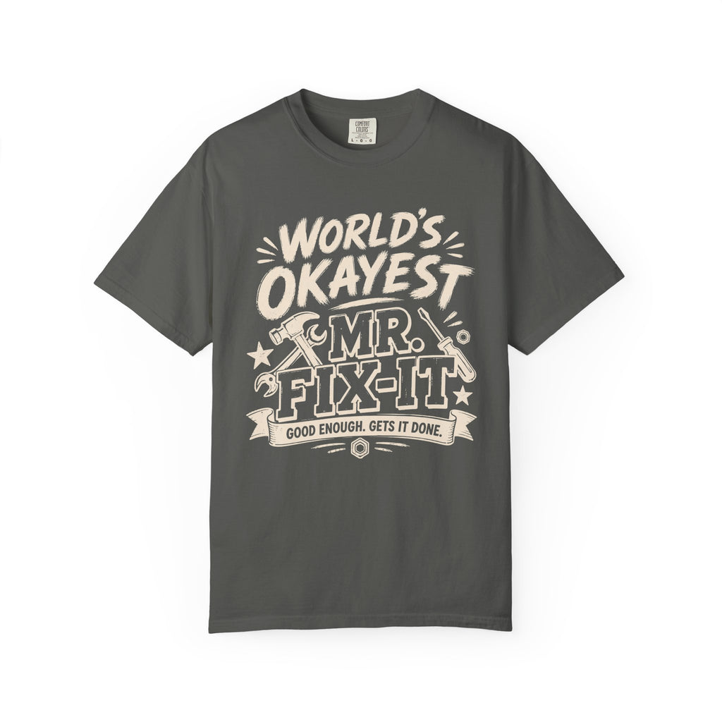 Worlds Okayest Mr. Fix-It