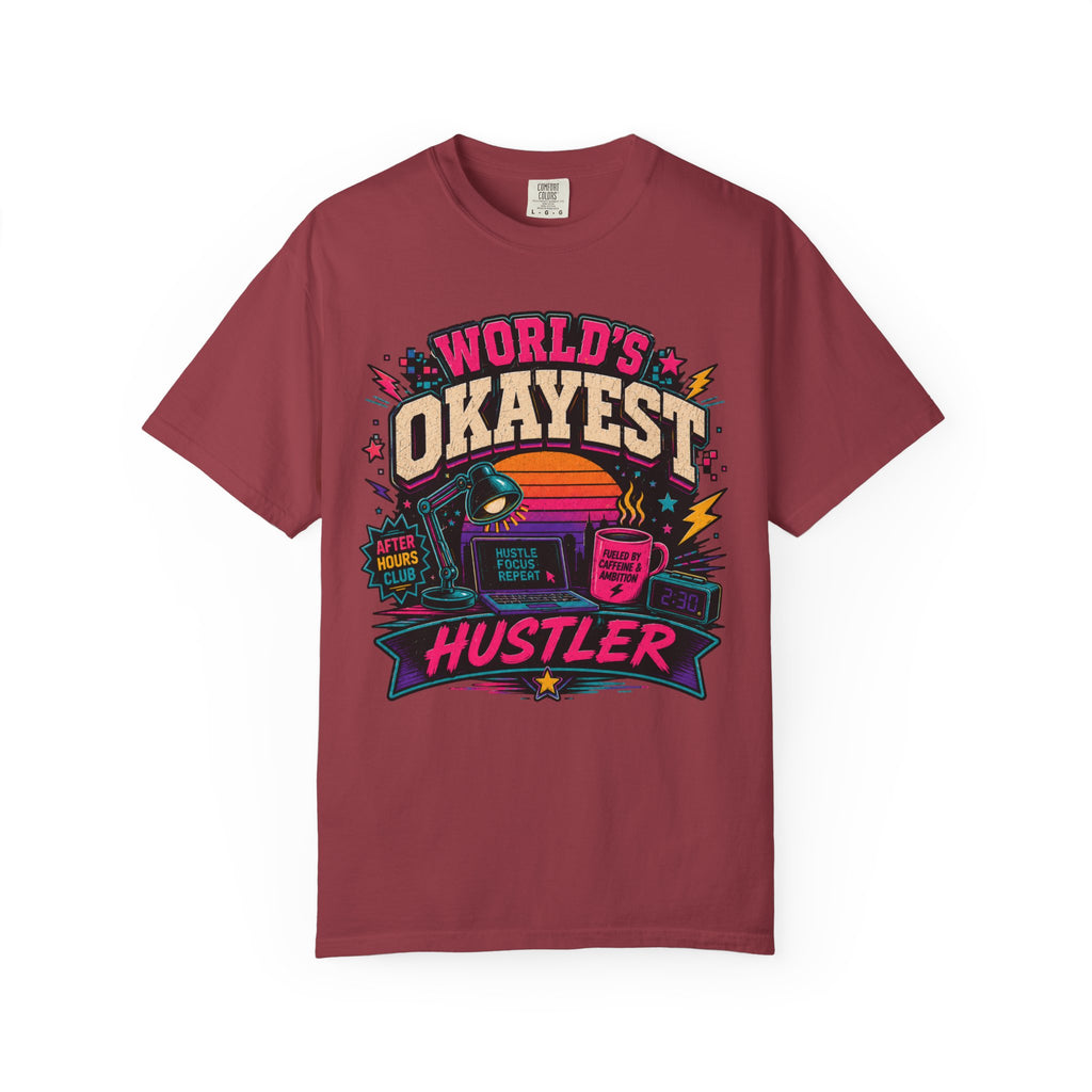 Worlds Okayest Hustler Vibe