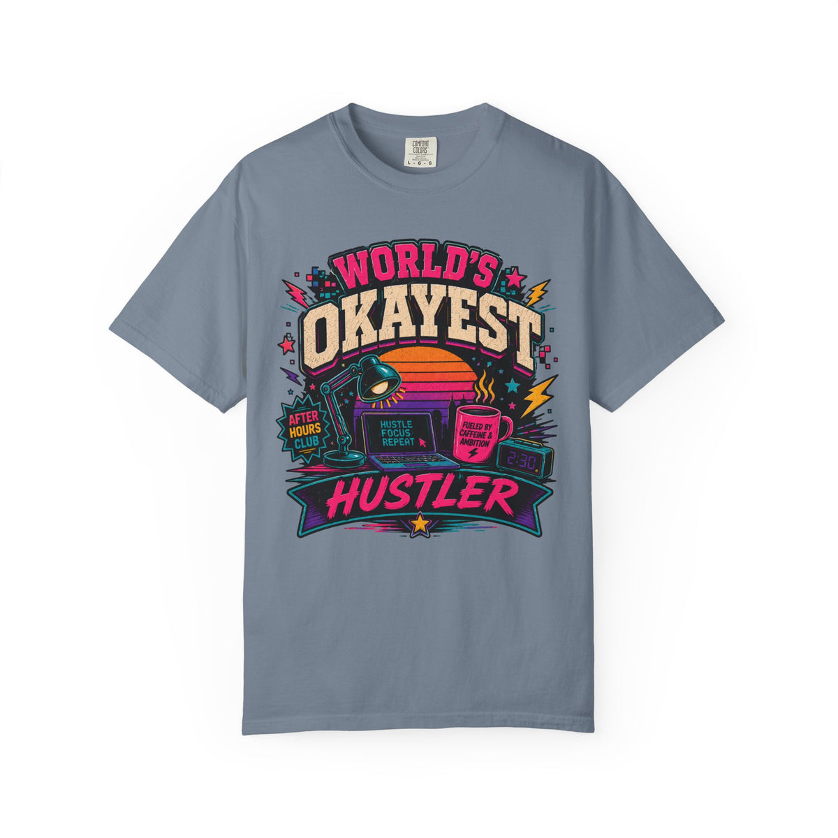 Worlds Okayest Hustler Vibe